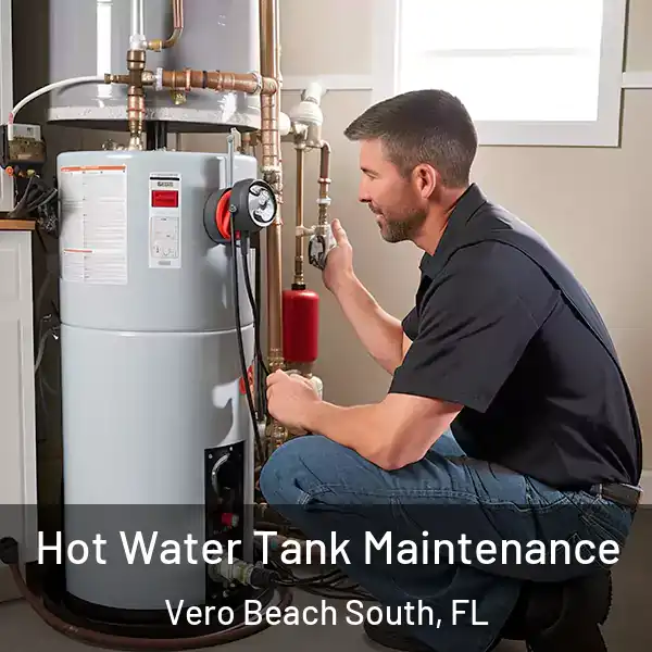  Hot Water Tank Maintenance Vero Beach South, FL